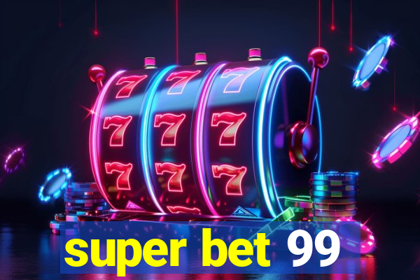 super bet 99